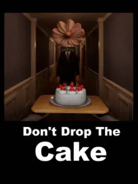 Don't Drop The Cake
